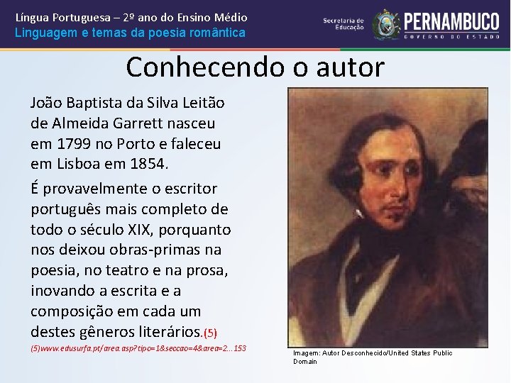 Língua Portuguesa – 2º ano do Ensino Médio Linguagem e temas da poesia romântica