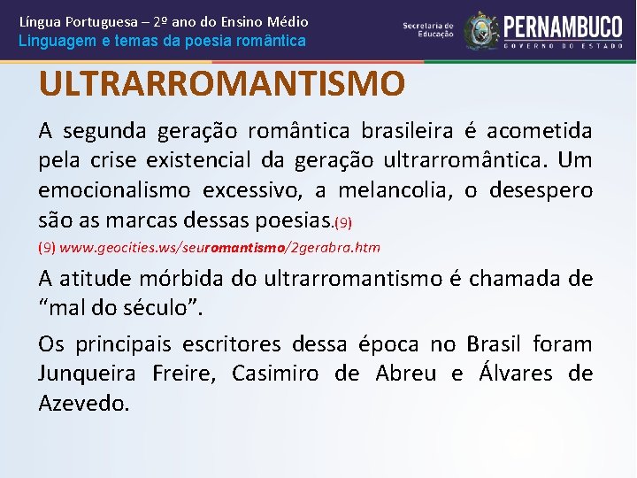 Língua Portuguesa – 2º ano do Ensino Médio Linguagem e temas da poesia romântica