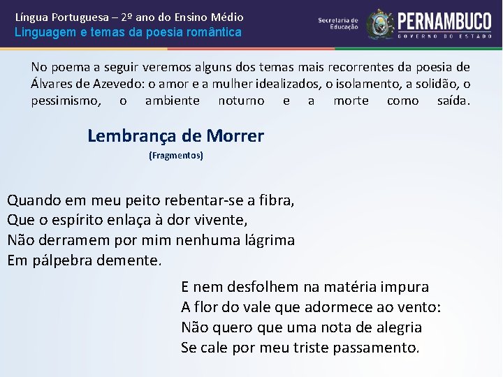 Língua Portuguesa – 2º ano do Ensino Médio Linguagem e temas da poesia romântica