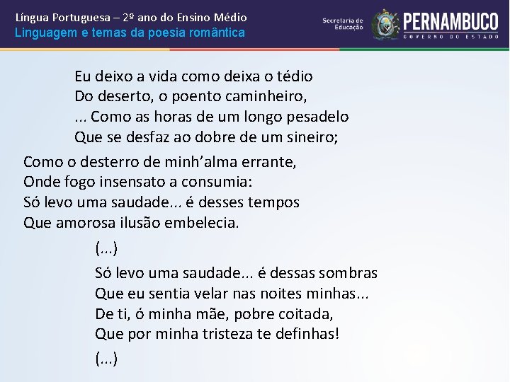Língua Portuguesa – 2º ano do Ensino Médio Linguagem e temas da poesia romântica