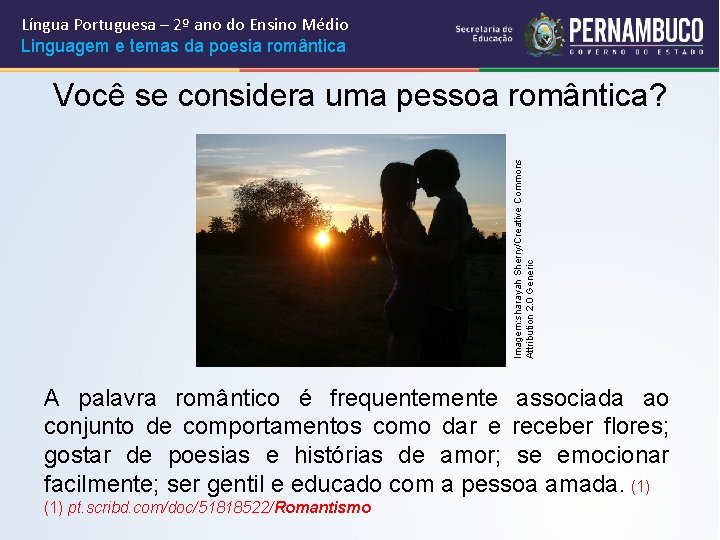 Língua Portuguesa – 2º ano do Ensino Médio Linguagem e temas da poesia romântica