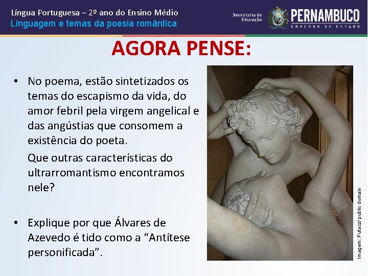 Língua Portuguesa – 2º ano do Ensino Médio Linguagem e temas da poesia romântica