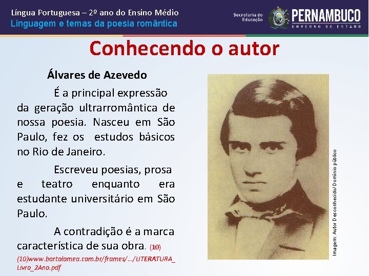 Língua Portuguesa – 2º ano do Ensino Médio Linguagem e temas da poesia romântica