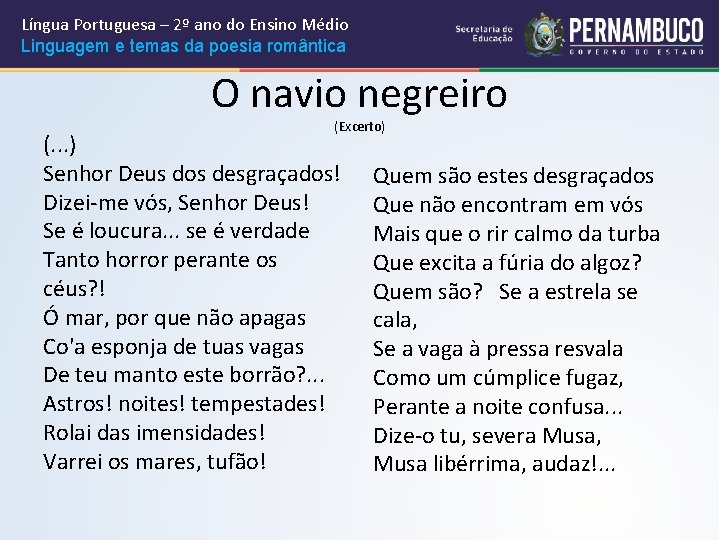 Língua Portuguesa – 2º ano do Ensino Médio Linguagem e temas da poesia romântica