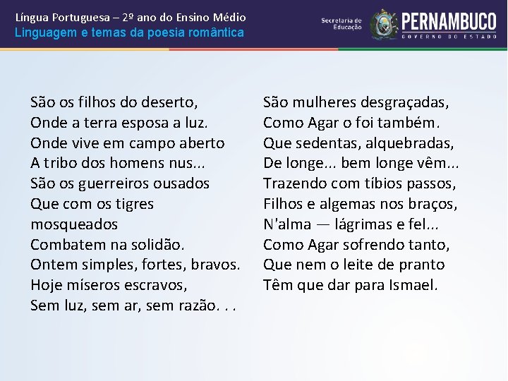 Língua Portuguesa – 2º ano do Ensino Médio Linguagem e temas da poesia romântica
