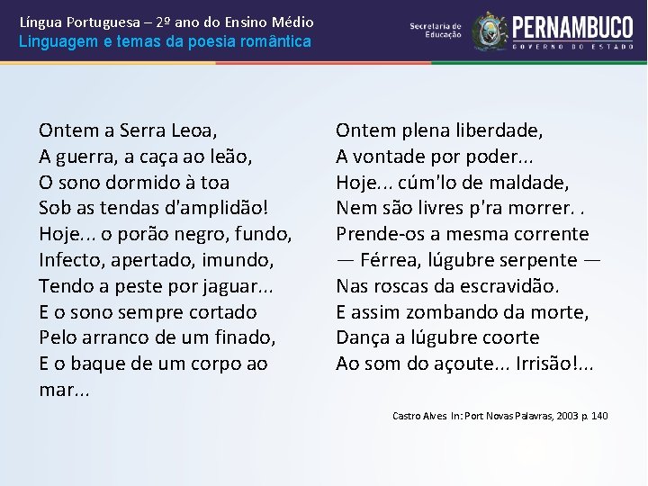 Língua Portuguesa – 2º ano do Ensino Médio Linguagem e temas da poesia romântica