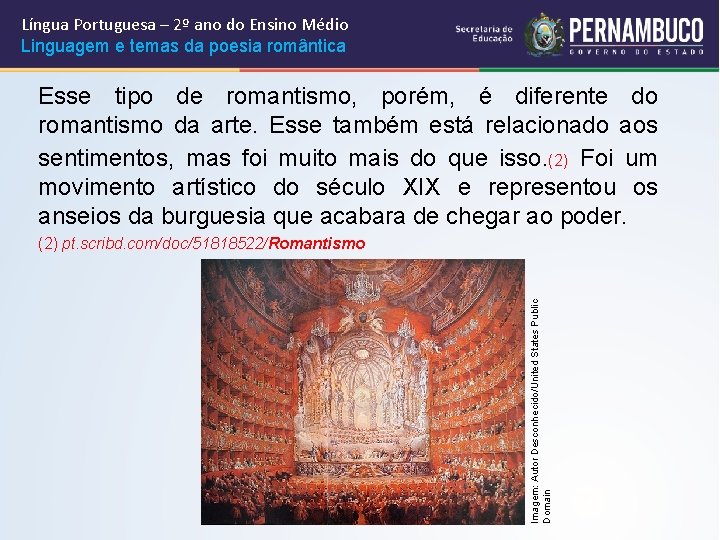 Língua Portuguesa – 2º ano do Ensino Médio Linguagem e temas da poesia romântica
