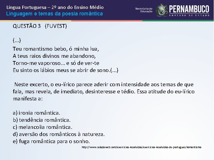 Língua Portuguesa – 2º ano do Ensino Médio Linguagem e temas da poesia romântica