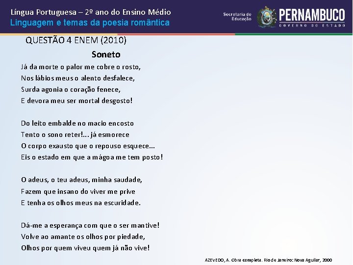 Língua Portuguesa – 2º ano do Ensino Médio Linguagem e temas da poesia romântica