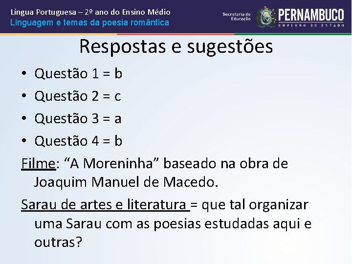 Língua Portuguesa – 2º ano do Ensino Médio Linguagem e temas da poesia romântica