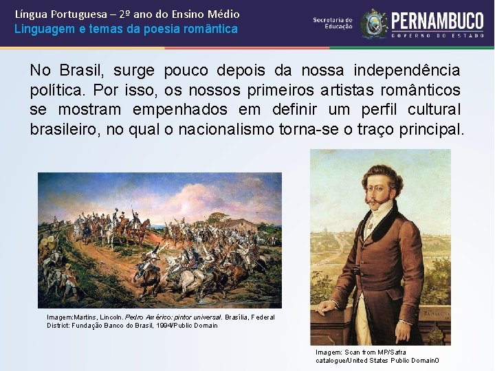 Língua Portuguesa – 2º ano do Ensino Médio Linguagem e temas da poesia romântica