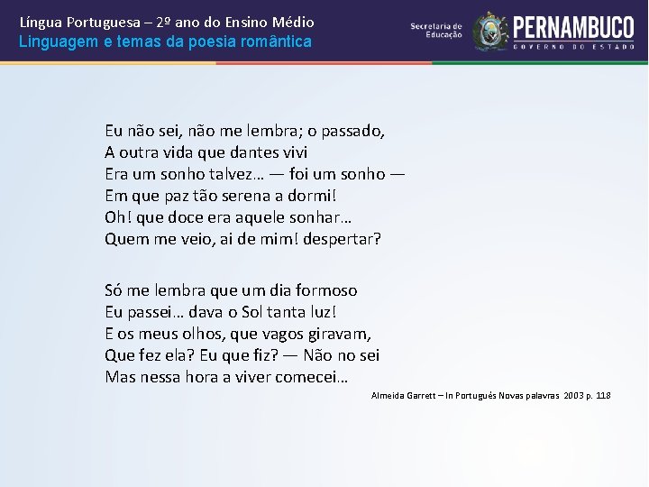Língua Portuguesa – 2º ano do Ensino Médio Linguagem e temas da poesia romântica