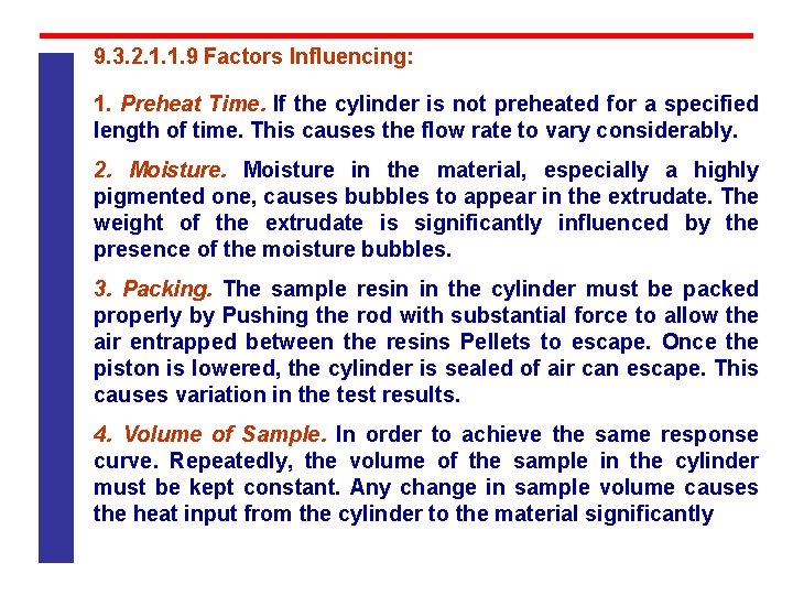 9. 3. 2. 1. 1. 9 Factors Influencing: 1. Preheat Time. If the cylinder 9. 3. 2. 1. 1. 9 Factors Influencing: 1. Preheat Time. If the cylinder