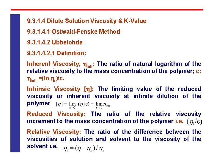 9. 3. 1. 4 Dilute Solution Viscosity & K Value 9. 3. 1. 4. 9. 3. 1. 4 Dilute Solution Viscosity & K Value 9. 3. 1. 4.