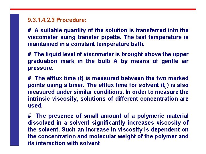 9. 3. 1. 4. 2. 3 Procedure: # A suitable quantity of the solution