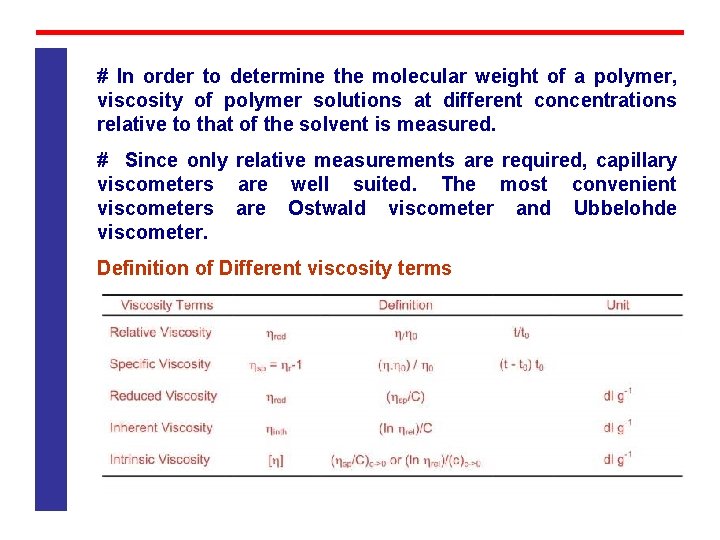 # In order to determine the molecular weight of a polymer, viscosity of polymer