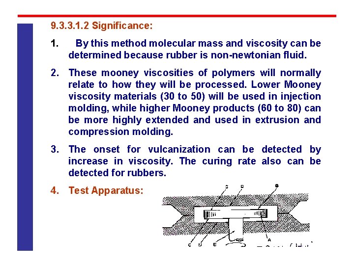 9. 3. 3. 1. 2 Significance: 1. By this method molecular mass and viscosity 9. 3. 3. 1. 2 Significance: 1. By this method molecular mass and viscosity