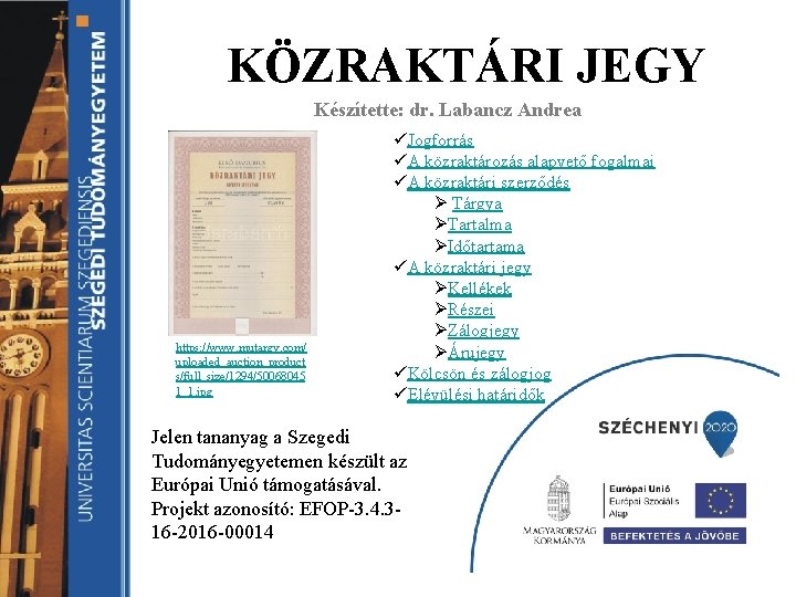 KÖZRAKTÁRI JEGY Készítette: dr. Labancz Andrea https: //www. mutargy. com/ uploaded_auction_product s/full_size/1294/50068045 1_1. jpg