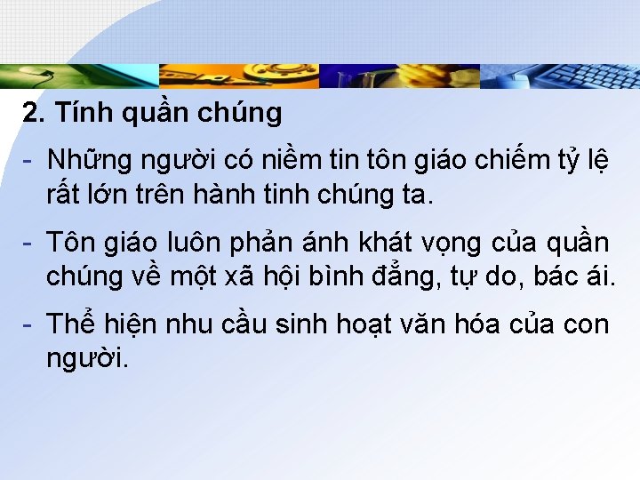 2. Tính quần chúng - Những người có niềm tin tôn giáo chiếm tỷ