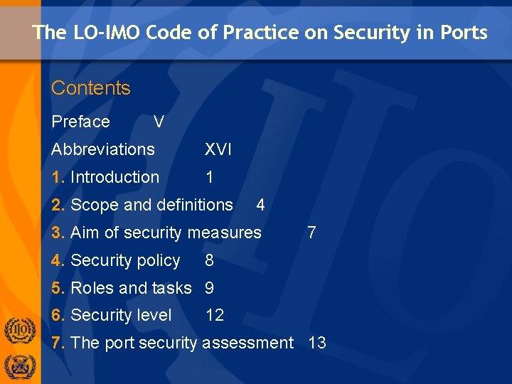 The LO-IMO Code of Practice on Security in Ports Contents Preface V Abbreviations XVI
