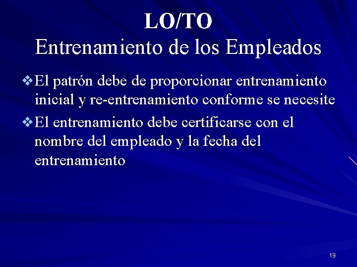 LO/TO Entrenamiento de los Empleados v El patrón debe de proporcionar entrenamiento inicial y