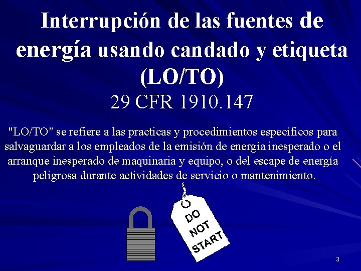 Interrupción de las fuentes de energía usando candado y etiqueta (LO/TO) 29 CFR 1910.