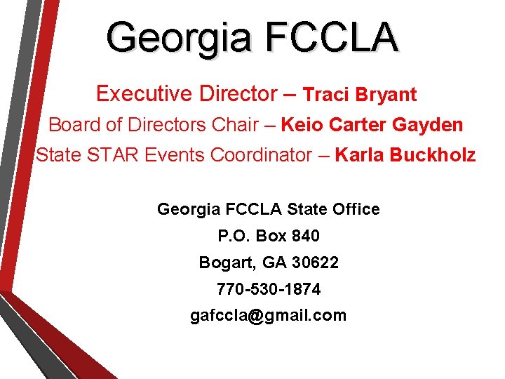 Georgia FCCLA Executive Director – Traci Bryant Board of Directors Chair – Keio Carter