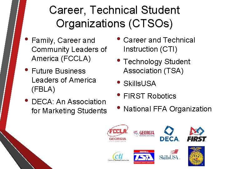 Career, Technical Student Organizations (CTSOs) • Career and Technical • Family, Career and Community