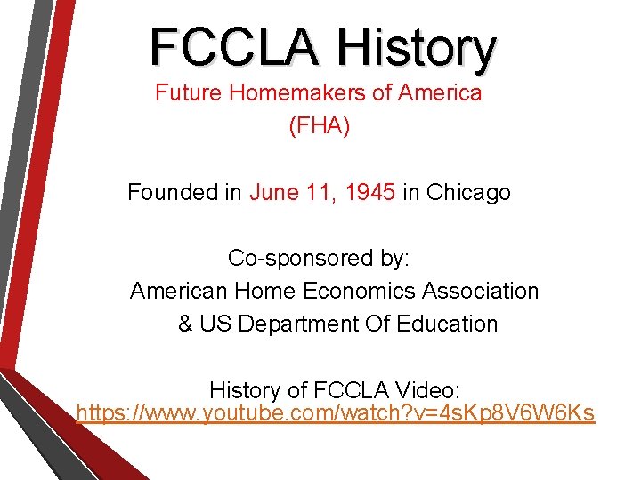 FCCLA History Future Homemakers of America (FHA) Founded in June 11, 1945 in Chicago