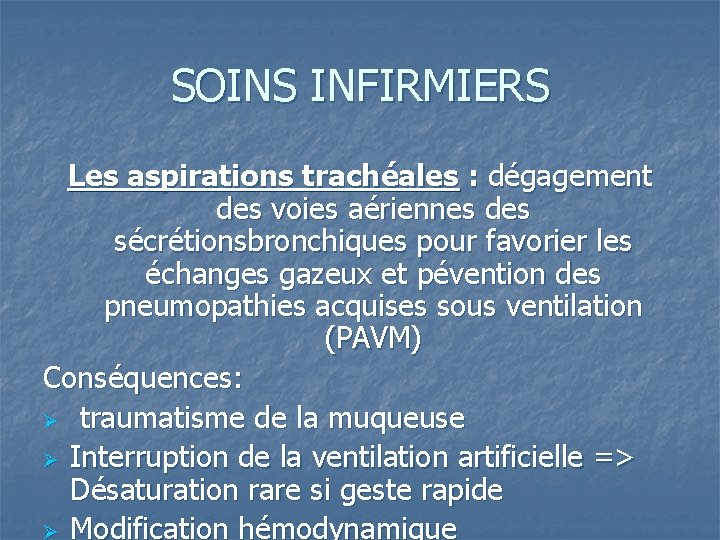 SOINS INFIRMIERS Les aspirations trachéales : dégagement des voies aériennes des sécrétionsbronchiques pour favorier