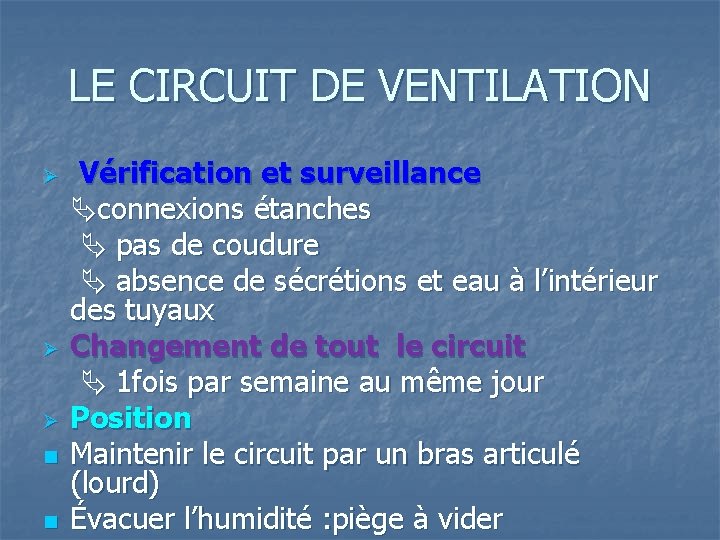 LE CIRCUIT DE VENTILATION Ø Ø Ø n n Vérification et surveillance connexions étanches