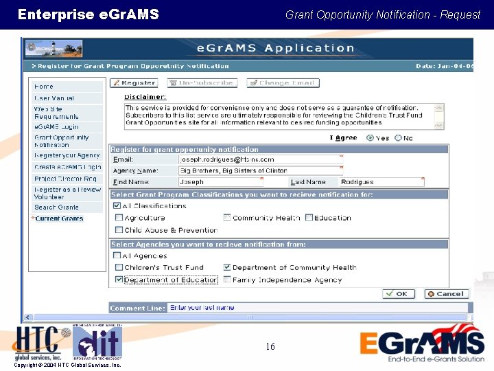 Enterprise e. Gr. AMS Grant Opportunity Notification - Request 16 Copyright © 2004 HTC