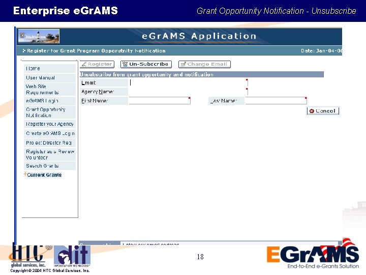 Enterprise e. Gr. AMS Grant Opportunity Notification - Unsubscribe 18 Copyright © 2004 HTC