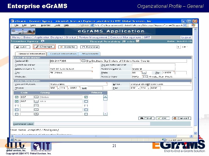 Enterprise e. Gr. AMS Organizational Profile – General 21 Copyright © 2004 HTC Global