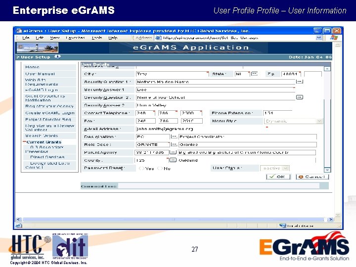 Enterprise e. Gr. AMS User Profile – User Information 27 Copyright © 2004 HTC