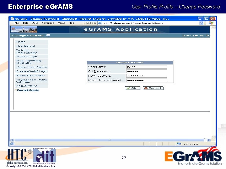 Enterprise e. Gr. AMS User Profile – Change Password 29 Copyright © 2004 HTC