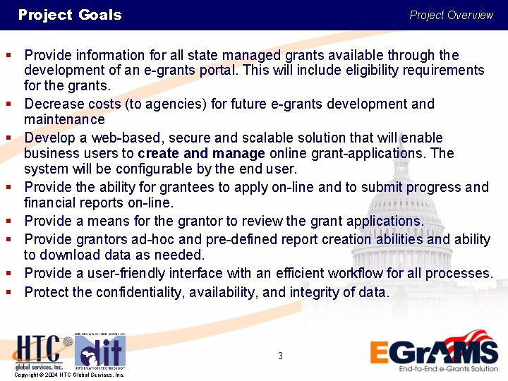 Project Goals Project Overview § Provide information for all state managed grants available through