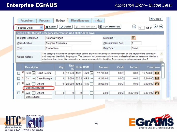 Enterprise EGr. AMS Application Entry – Budget Detail 48 Copyright © 2004 HTC Global