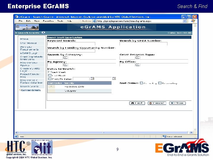 Enterprise EGr. AMS Search & Find 9 Copyright © 2004 HTC Global Services, Inc.