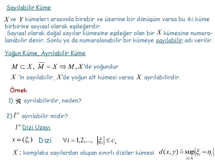 Sayılabilir Küme ve kümeleri arasında birebir ve üzerine bir dönüşüm varsa bu iki küme