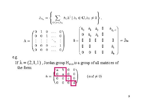 e. g. If the form: , Jordan group H(2, 1, 1) is a group