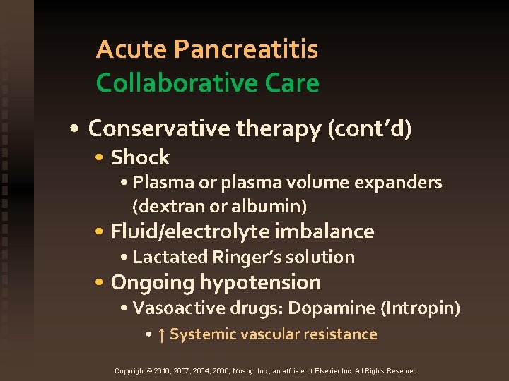 Acute Pancreatitis Collaborative Care • Conservative therapy (cont’d) • Shock • Plasma or plasma