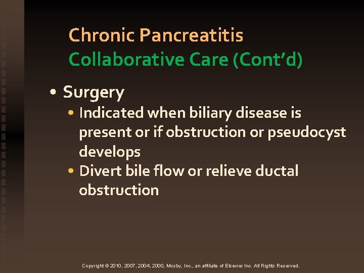 Chronic Pancreatitis Collaborative Care (Cont’d) • Surgery • Indicated when biliary disease is present