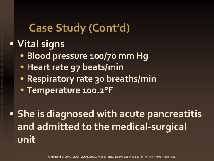 Case Study (Cont’d) • Vital signs • Blood pressure 100/70 mm Hg • Heart