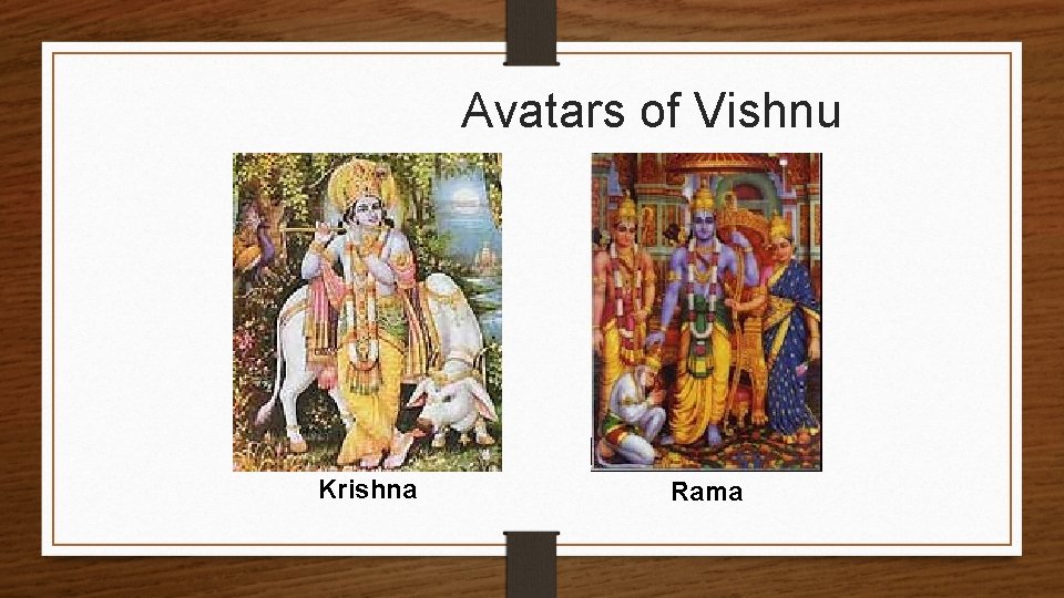 Avatars of Vishnu Krishna Rama 