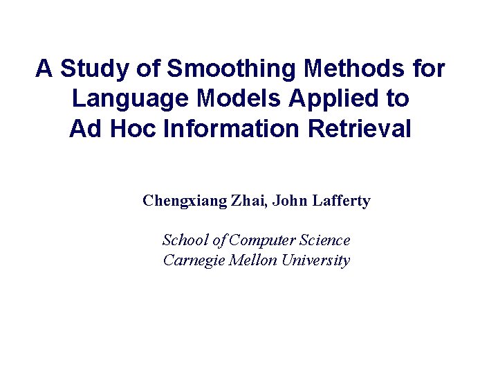 A Study of Smoothing Methods for Language Models Applied to Ad Hoc Information Retrieval