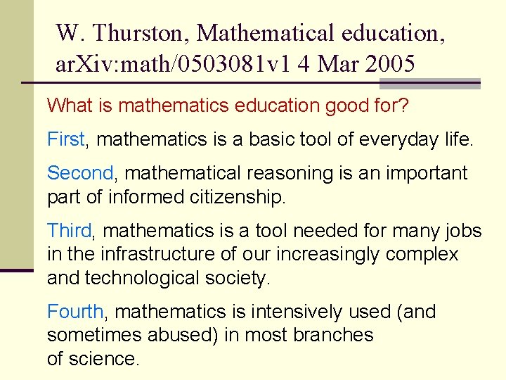 W. Thurston, Mathematical education, ar. Xiv: math/0503081 v 1 4 Mar 2005 What is