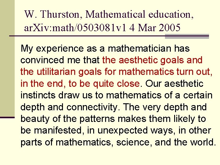 W. Thurston, Mathematical education, ar. Xiv: math/0503081 v 1 4 Mar 2005 My experience