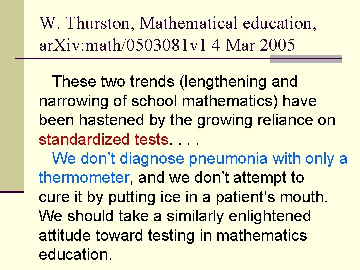 W. Thurston, Mathematical education, ar. Xiv: math/0503081 v 1 4 Mar 2005 These two