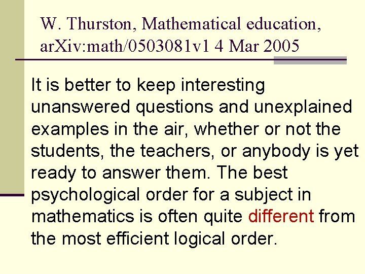 W. Thurston, Mathematical education, ar. Xiv: math/0503081 v 1 4 Mar 2005 It is